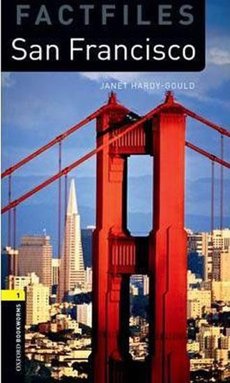 Kniha: Level 1: Factfiles San Francisco/Oxford Bookworms Library - Hardy-Gould Janet