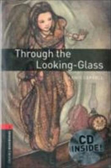 Kniha: Level 3: Through the Looking-Glass audio CD pack/Oxford Bookworms Library - Lewis Carroll