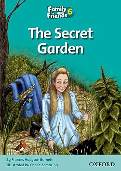Kniha: Family and Friends Reader 6: The Secret Garden - Hodgson Burnett Frances