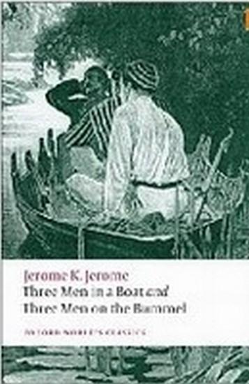 Kniha: Three Men in a Boat and Three Men on The Bummel - Jerome Jerome Klapka