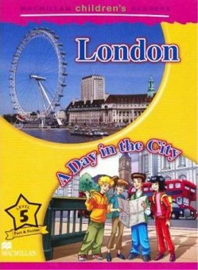Kniha: Macmillan Children´s Readers Level 5 London - A Day In The City - Ormerod Mark