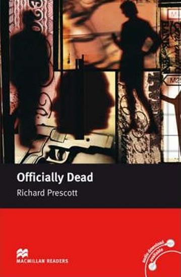 Kniha: Macmillan Readers Upper-Intermediate: Officially Dead - Prescott Richard