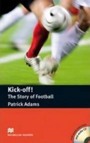 Macmillan Readers Pre-Intermediate: Kick Off! The Story of Football Pk with CD