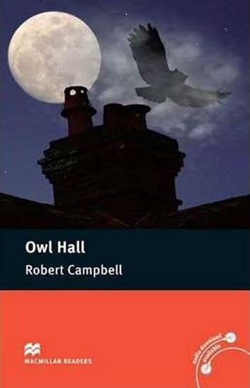 Kniha: Macmillan Readers Pre-Intermediate: Owl Hall - Campbell Robert