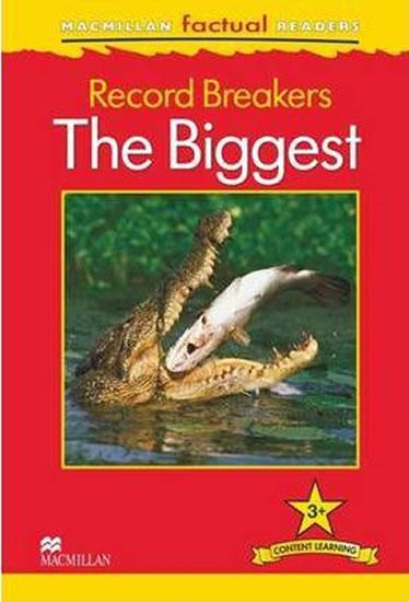 Kniha: Macmillan Factual Readers 3+ Record Breakers - The Biggest - Llewellyn Claire