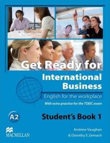 Get Ready for International Business 1 [TOEIC Edition]: Student’s Book