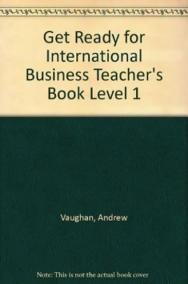 Get Ready for International Business 1: Teacher´s Book