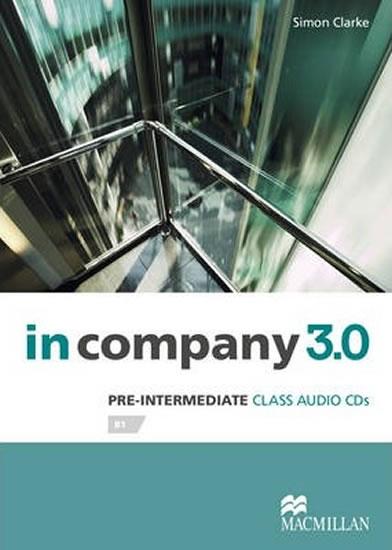 Kniha: In Company Pre-Intermediate 3.0.: Class Audio CD - Clarke Simon
