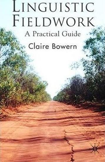 Kniha: Linguistic Fieldwork - Bowern Claire