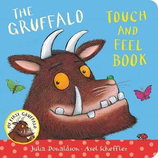 Kniha: My First Gruffalo: Touch-and-Feel - Donaldson Julia