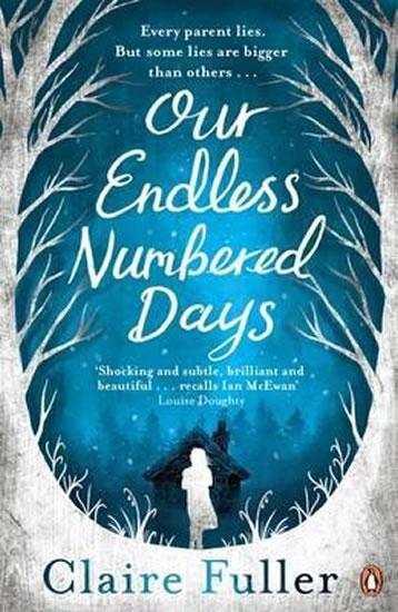 Kniha: Our Endless Numbered Days - Fuller Claire