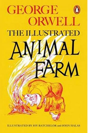 Kniha: Animal Farm: The Illustrated Edition - Orwell George