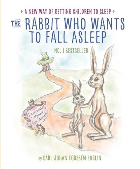 Kniha: Rabbit Who Wants to Fall Asleep : A New Way of Getting Children to Sleep - Forssén Ehrlin Carl-Johan