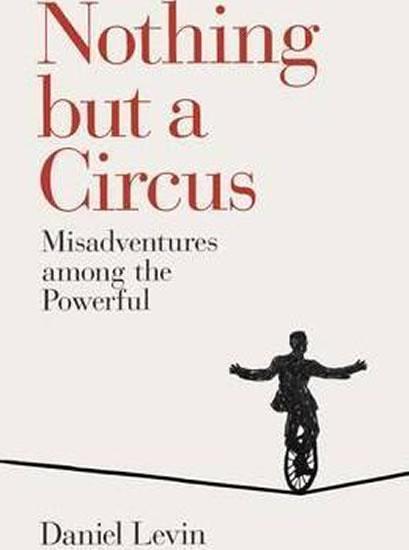 Kniha: Nothing but a Circus - Levin Daniel