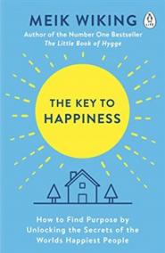 The Key to Happiness: How to Find Purpos