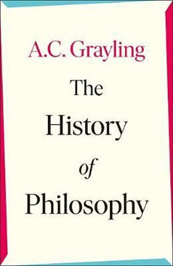 Kniha: The History of Philosophy - Grayling A. C.