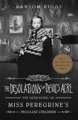 Kniha: The Desolations of Devil´s Acre : Miss Peregrine´s Peculiar Children - Riggs Ransom