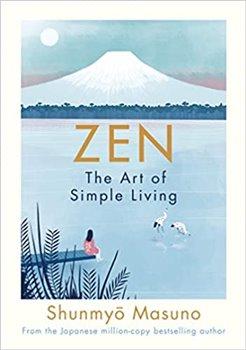 Kniha: Zen: The Art of Simple Living - Masuno, Shunmyo