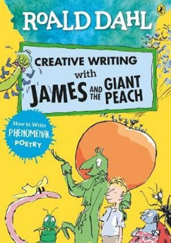 Kniha: Roald Dahl: Creative Writing With James - Dahl Roald