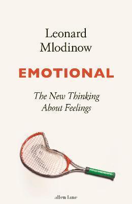 Kniha: Emotional : The New Thinking About Feelings - Mlodinow Leonard