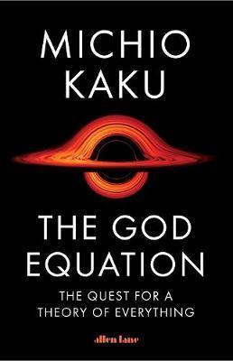 Kniha: The God Equation : The Quest for a Theory of Everything - Kaku Michio