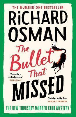 Kniha: The Bullet That Missed : (The Thursday Murder Club 3) - Osman Richard