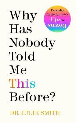 Kniha: Why Has Nobody Told Me This Before? - Smith Julie