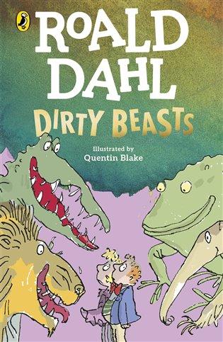 Kniha: Dirty Beasts - Dahl, Roald