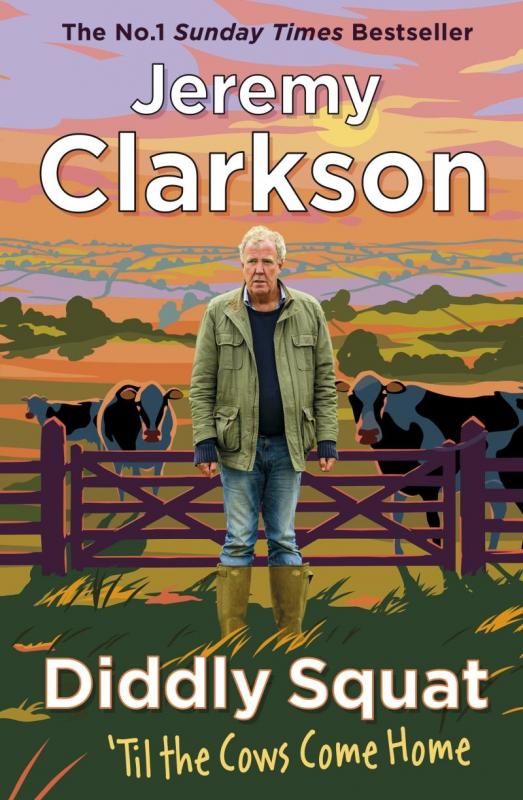 Kniha: Diddly Squat: Til The Cows Come Home - Clarkson Jeremy