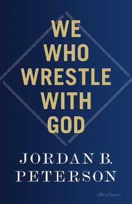 Kniha: We Who Wrestle With God - Peterson Jordan B.