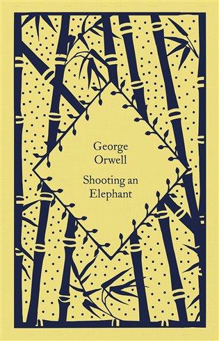 Kniha: Shooting an Elephant - Orwell, George