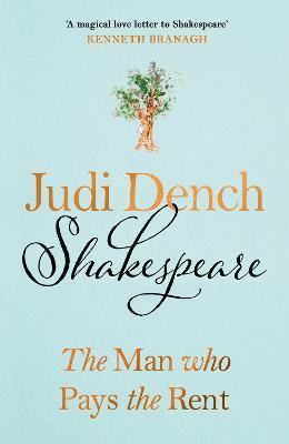 Kniha: Shakespeare: The Man Who Pays The Rent - Dench Judi