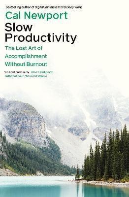 Kniha: Slow Productivity: The Lost Art of Accomplishment Without Burnout - Newport Cal