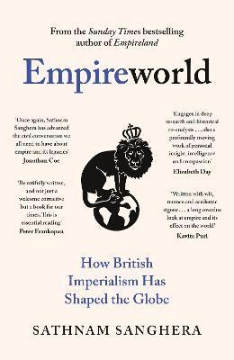 Kniha: Empireworld: How British Imperialism Has Shaped the Globe - Sanghera Sathnam