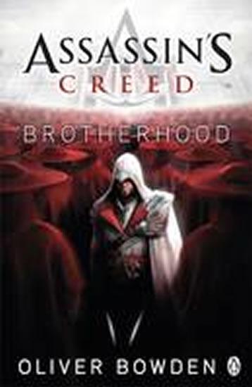 Kniha: Assassin´s Creed: Brotherhood - Bowden Oliver