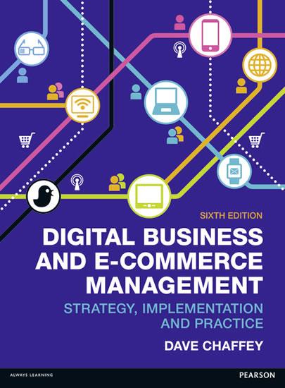 Kniha: Digital Business and E-Commerce Management - Stregerová Sharon, Chaffeyová Samantha