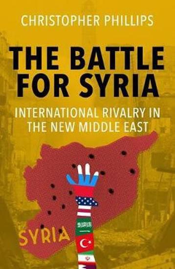 Kniha: The Battle for Syria - Phillips Christopher