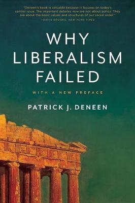 Kniha: Why Liberalism Failed - Deneen Patrick J.