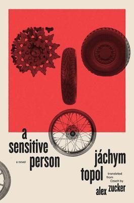 Kniha: A Sensitive Person: A Novel - Topol Jáchym
