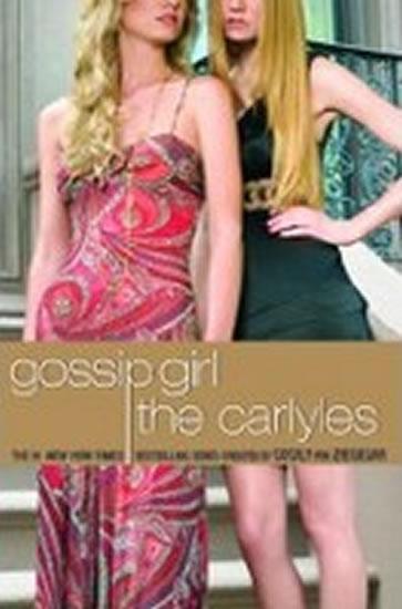 Kniha: Gossip Girl, The Carlyles - von Ziegesarová Cecily