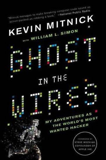 Kniha: Ghost in the Wires - Mitnick Kevin