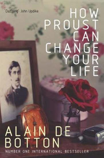 Kniha: How Proust Can Change Your Life - de Botton Alain