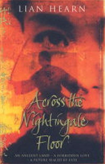 Kniha: Across the Nightingale Floor - Hearnová Lian