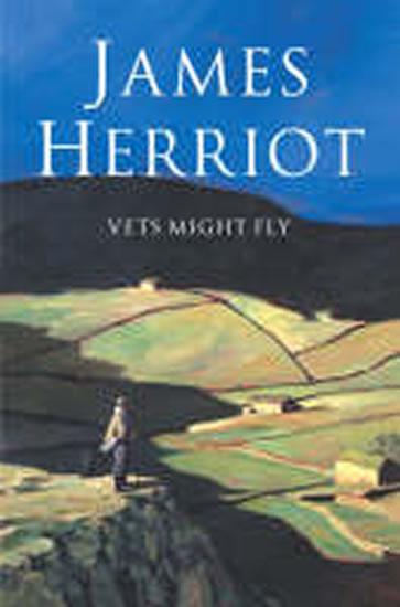 Kniha: Vets Might Fly - Herriot James
