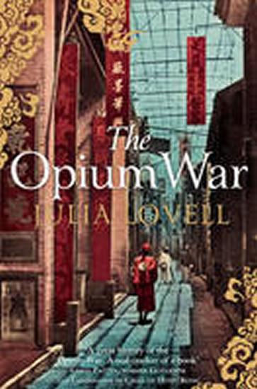 Kniha: The Opium War - Lovellová Julia