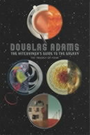 Kniha: The Hitchhiker´s Guide to Galaxy: A Trilogy in Four Parts - Adams Douglas