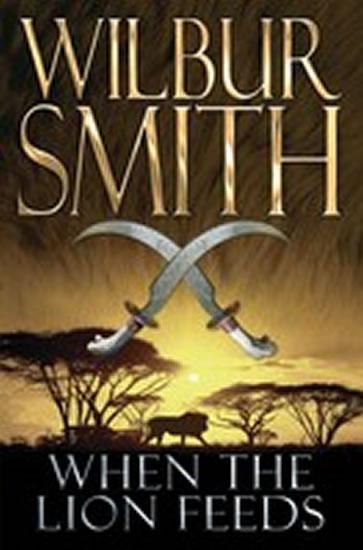 Kniha: When the Lion Feeds - Smith Wilbur