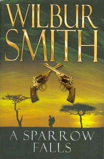 Kniha: A Sparrow Falls - Smith Wilbur