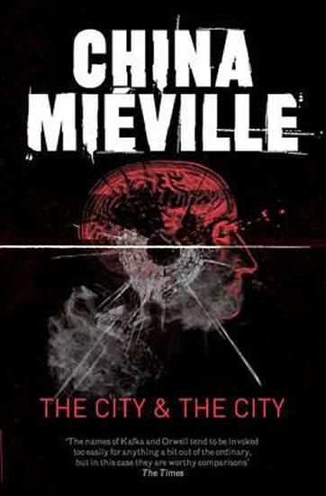 Kniha: The City - The City - Miéville China