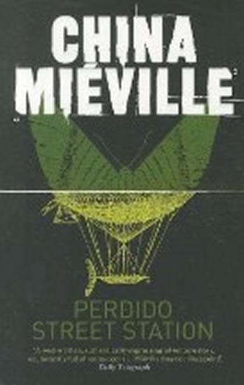 Kniha: Perdido Street Station - Miéville China